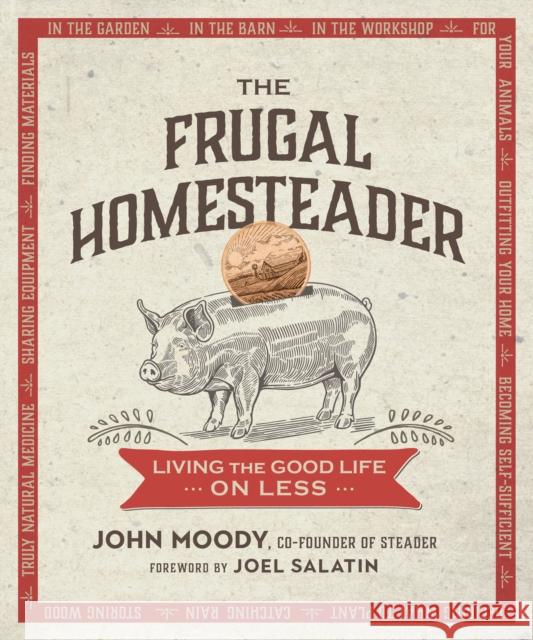 The Frugal Homesteader: Living the Good Life on Less  9780865718937 New Society Publishers