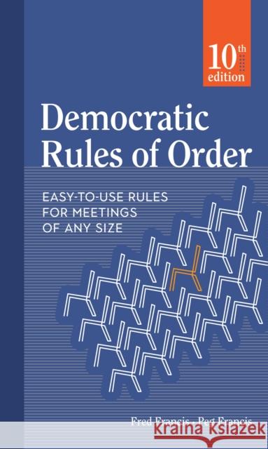 Democratic Rules of Order: Easy-To-Use Rules for Meetings of Any Size  9780865719064 New Society Publishers