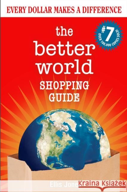 The Better World Shopping Guide: 7th Edition: Every Dollar Makes a Difference  9780865719460 New Society Publishers