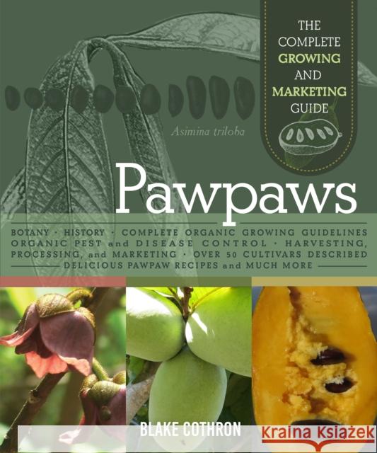 Pawpaws: The Complete Growing and Marketing Guide Blake Cothron 9780865719552 New Society Publishers
