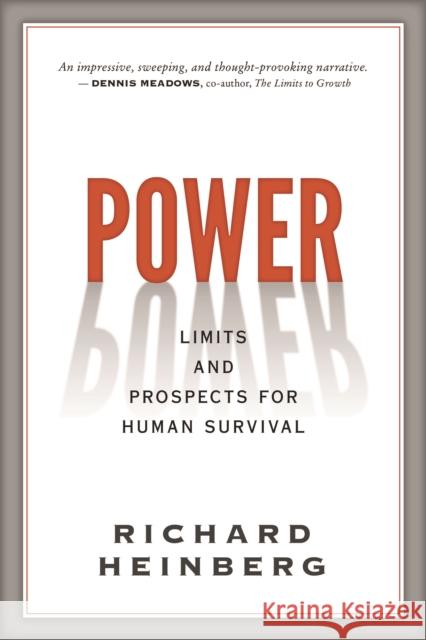 Power: Limits and Prospects for Human Survival  9780865719675 New Society Publishers