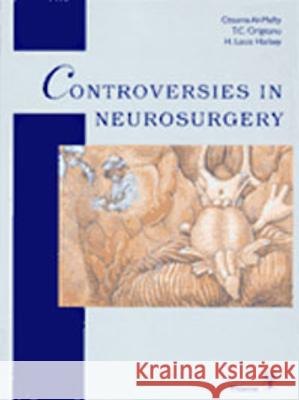 Controversies in Neurosurgery: Ossama Al-Mefty Ossama Al-Mefty Thomas Origitano 9780865775381