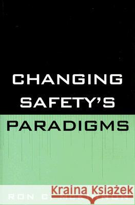 Changing Safety's Paradigms Ron C. McKinnon 9780865871557 Government Institutes