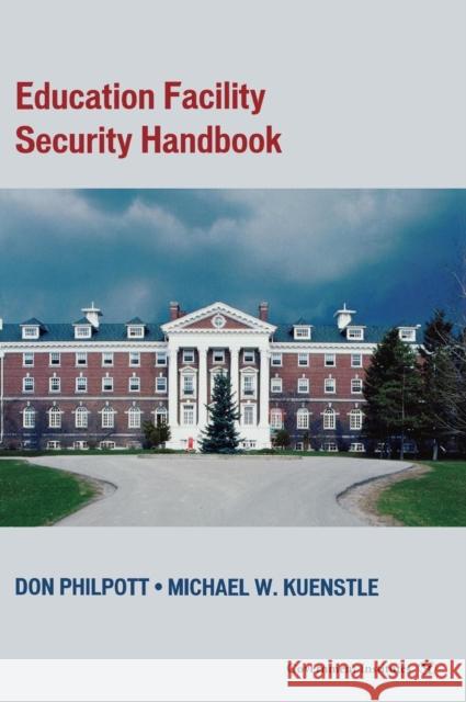 Education Facility Security Handbook Don Philpott 9780865871670 Government Institutes