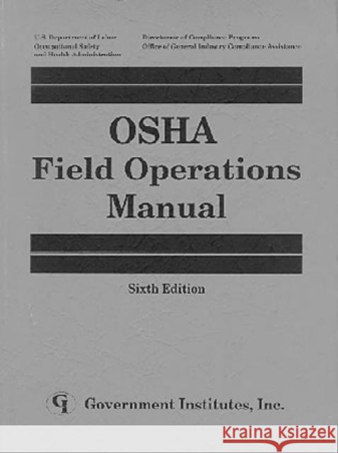 OSHA Field Operations Manual Occupational U U. S. Occupational Safety and Health Adm 9780865873803 Government Institutes