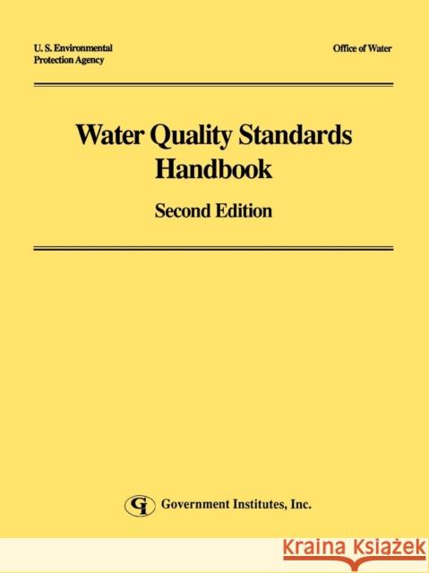 Water Quality Standards Handbook U. S. Environmental Protection Agency    United States 9780865874688 Government Institutes