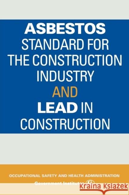 Asbestos Standard for the Construction Industry and Lead in Construction Occupational 9780865875210 Government Institutes