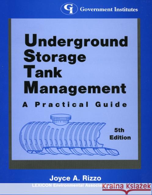 Underground Storage Tank Management: A Practical Guide, 5th Edition Rizzo, Joyce A. 9780865876071