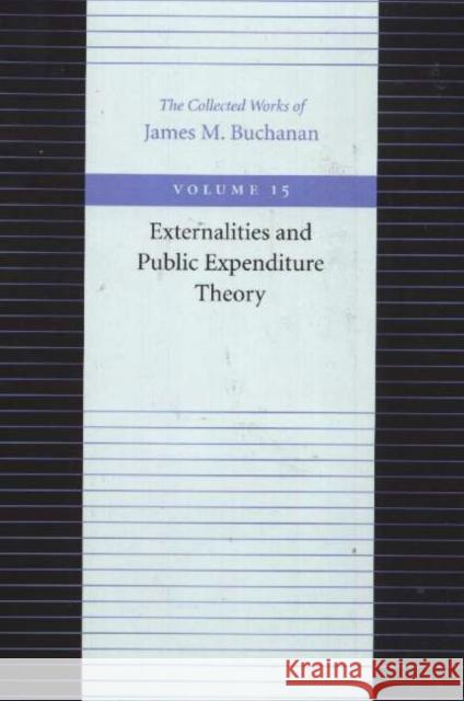 Externalities and Public Expenditure Theory Buchanan, James M. 9780865972421 LIBERTY FUND INC.,U.S.