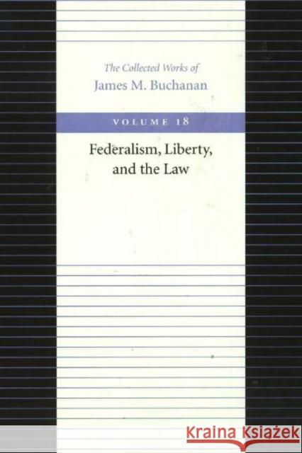 Federalism Liberty & the Law James Buchanan 9780865972483