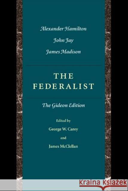 Federalist: The Gideon Edition George Carey 9780865972896