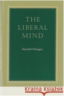 Liberal Mind Kenneth Minogue 9780865973084 Liberty Fund Inc