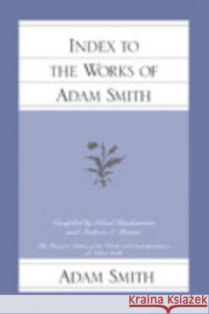 Index to the Works of Adam Smith Andrew S Skinner 9780865973886