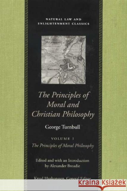The Principles of Moral and Christian Philosophy Turnbull, George 9780865974579