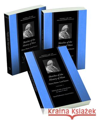 Sketches of the History of Man 3 Volume Set Henry Home Kames 9780865975057 LIBERTY FUND INC.,U.S.