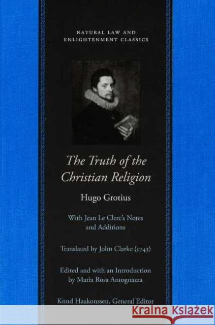 Truth of the Christian Religion Hugo Grotius 9780865975156