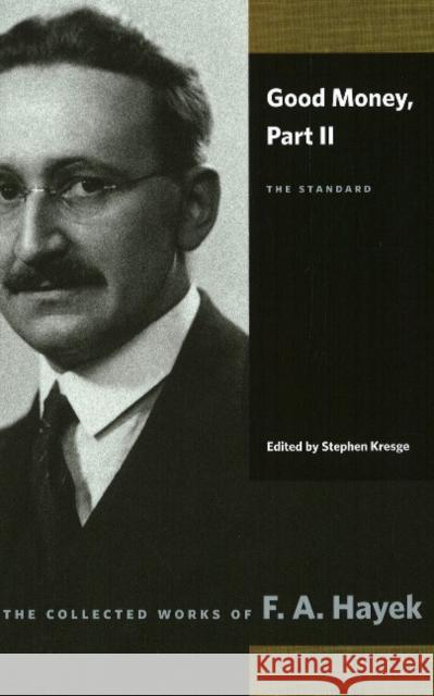 Good Money: Part II: The Standard F A Hayek 9780865977464 Liberty Fund Inc