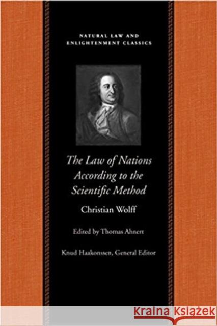 The Law of Nations Treated According to the Scientific Method Wolff, Christian 9780865977662