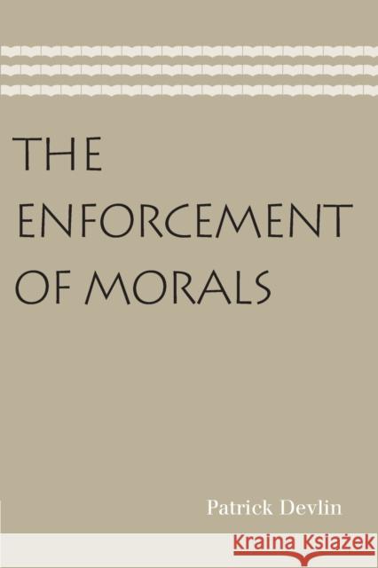 Enforcement of Morals Patrick Devlin 9780865978058 0