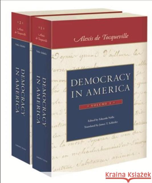 Democracy in America: English Edition in Two Volumes Alexis de Tocqueville, Eduardo Nolla, James T Schleifer 9780865978409