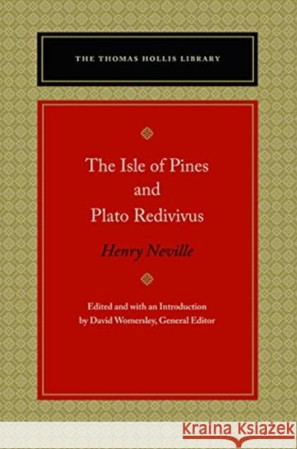 The Isle of Pines and Plato Redivivus Henry Neville, David Womersley 9780865979154 Liberty Fund Inc
