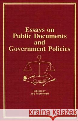 Essays on Public Documents and Government Policies Peter Gellatly Joe Morehead 9780866562485 Routledge