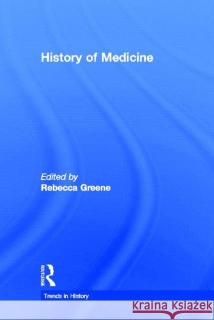 History of Medicine Rebecca Greene 9780866563093 Taylor and Francis