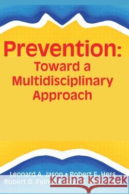 Prevention: Toward a Multidisciplinary Approach Hess, Robert E. 9780866566759