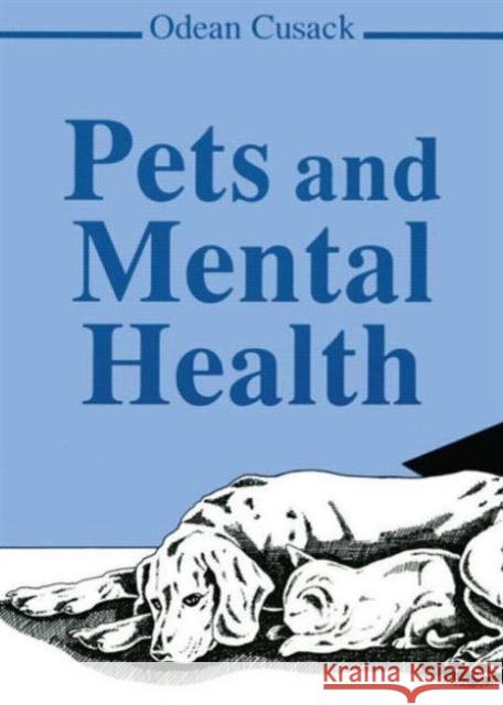 Pets and Mental Health Odean Cusack 9780866568012 Haworth Press