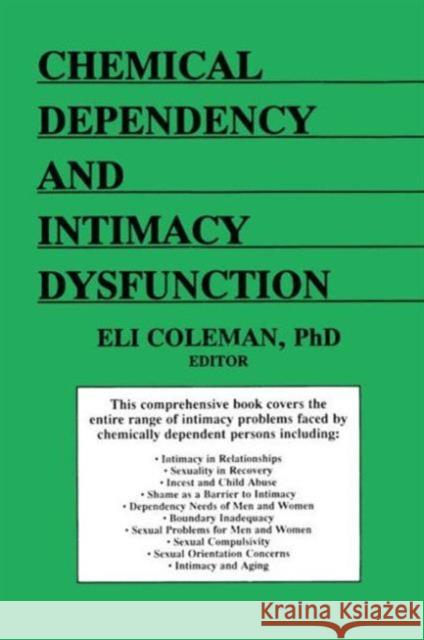 Chemical Dependency and Intimacy Dysfunction Eli Coleman David E. Smith 9780866568265 Haworth Press