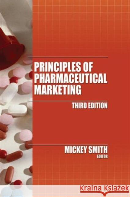 Principles of Pharmaceutical Marketing Mickey C. Smith 9780866569354 Routledge