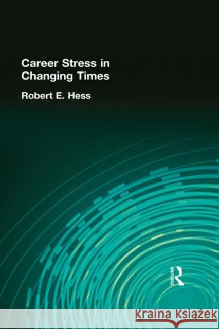 Career Stress in Changing Times James Campbell Quick 9780866569569 Haworth Press
