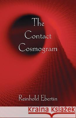 The Contact Cosmogram Reinhold Ebertin 9780866900881