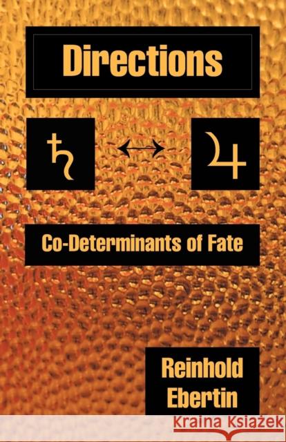 Directions: Co-Determinants of Fate Ebertin, Reinhold 9780866900904 American Federation of Astrologers