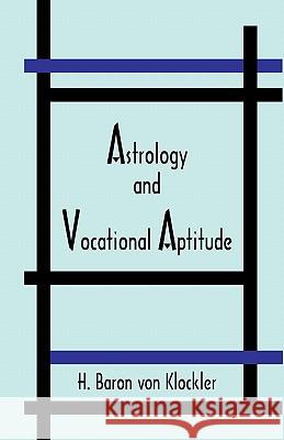 Astrology and Vocational Aptitude H. Vo Herbert Baron Vo 9780866901666 American Federation of Astrologers