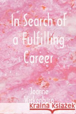 In Search of a Fulfilling Career Wickenburg, Joanne 9780866904049 American Federation of Astrologers