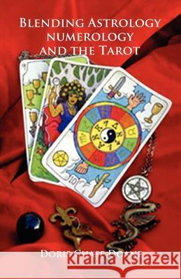 Blending Astrology, Numerology and the Tarot Doris C. Doane 9780866904629 Hoover's