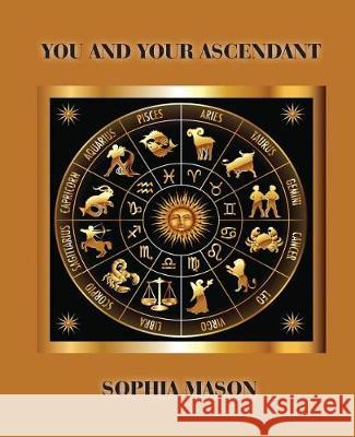 You and Your Ascendant Sophia Mason 9780866904889