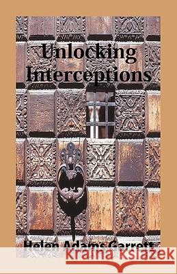 Unlocking Interceptions Helen Adams Garrett 9780866905336