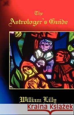 The Astrologer's Guide William Lilly 9780866905558 American Federation of Astrologers