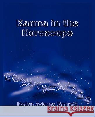 Karma in the Horoscope Helen Adams Garrett 9780866906142 American Federation of Astrologers Inc