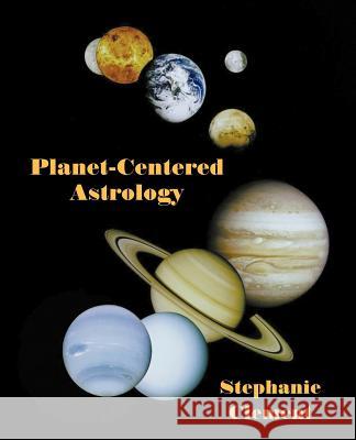 Planet-Centered Astrology Stephanie Jean Clement 9780866906296 American Federation of Astrologers