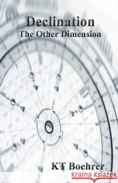 Declination: The Other Dimension Kt Boehrer 9780866906692 American Federation of Astrologers