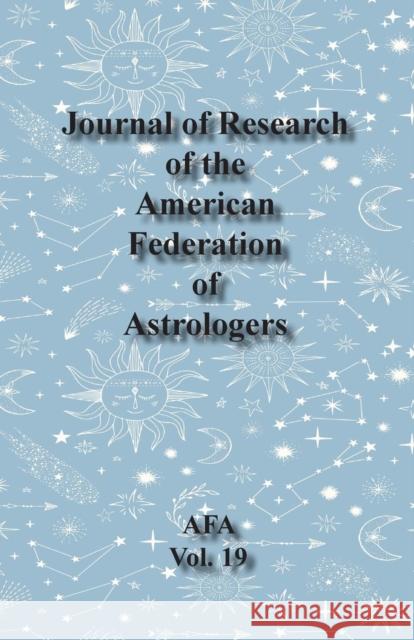 Journal of Research of the American Federation of Astrologers Vol. 19 Demetra George 9780866906746 American Federation of Astrologers