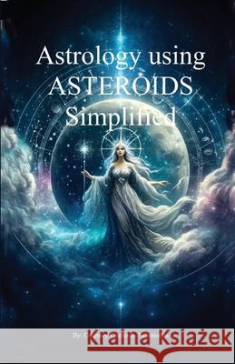 Asteroids In Astrology Simplified Courtney Cruthirds-Schmiedlin 9780866906982 American Federation of Astrologers
