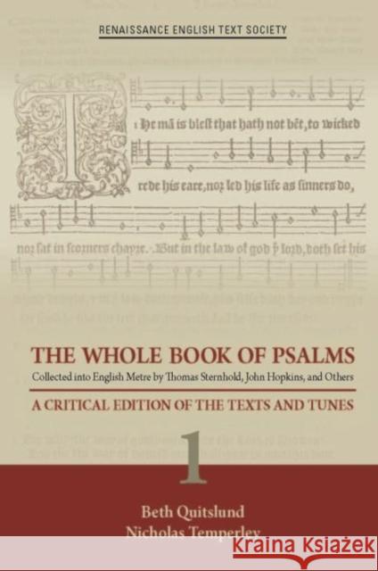 The Whole Book of Psalms Collected Into English Metre by Thomas Sternhold, John Hopkins, and Others: A Critical Edition of the Texts and Tunes 1volume Quitslund, Beth 9780866984355 State University of New York at Binghamton,Me