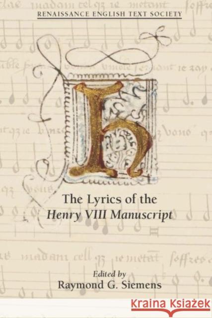 The Lyrics of the Henry VIII Manuscript: Volume 39 Siemens, Raymond G. 9780866985802