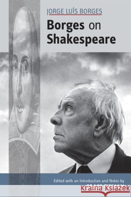 Jorge Luís Borges: Borges on Shakespeare: Volume 543 Tiffany, Grace 9780866986007 State University of New York at Binghamton,Me