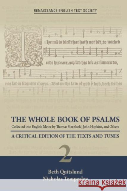 The Whole Book of Psalms Collected Into English Metre by Thomas Sternhold, John Hopkins, and Others: A Critical Edition of the Texts and Tunes 2volume Quitslund, Beth 9780866986151 State University of New York at Binghamton,Me
