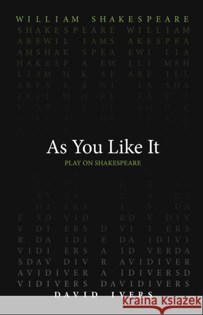 As You Like It William Shakespeare David Ivers 9780866986618 Arizona Center for Medieval and Renaissance S